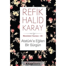 Memleket Yazıları 16 - Atatürk'e Eğilen - Refik Halid Karay - İnkılap Kitabevi