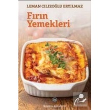 Fırın Yemekleri / Leman Cılızoğlu Eryılmaz