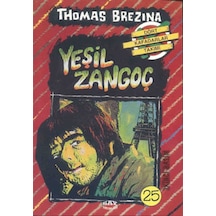 Dört Kafadarlar Takımı 25-Yeşil Zonguç - Thomas Brezina - Say Çocuk