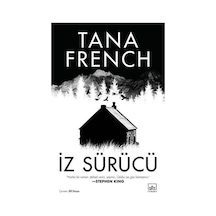 İz Sürücü - Tana French - İthaki Yayınları