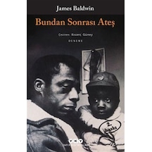 Bundan Sonrası Ateş - James Baldwin - Yapı Kredi Yayınları