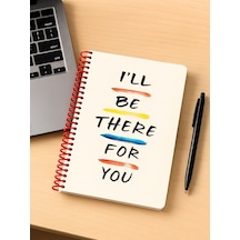 I Ll Be There For You Tasarımlı Spiralli Çizgili Defter 80 Yaprak, 160 Sayfa 18 X 24 Cm Çok Renkli