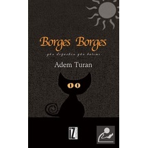 Borges Borges - Gün Doğarken Gün Batımı - Adem Turan - İz Yayıncılık