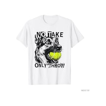 Flood Of Style No Take Only Throw Komik Tenis Topu Alman Çoban Köpeği Anne Tişörtü Erkekler Kadınlar İçin %1 Beyaz
