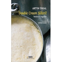 Double Cream Silivri! Turkey's Yogurts - Artun Ünsal - Yapı Kredi Yayınları