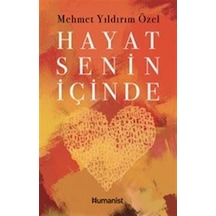 Hayat Senin İçinde / Mehmet Yıldırım Özel