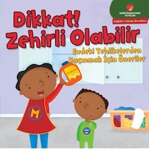 Dikkat! Zehirli Olabilir - Sağlıklı Yaşam Kuralları Serisi - Gina Bellisario - Sabri Ülker Vakfı