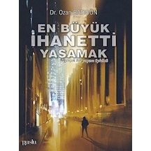 En Büyük İhaneti Yaşamak Puslu Yayıncılık - Puslu Yayıncılık