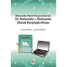 Muhasebe Paket Programlarının Ön Muhasebe ve Muhasebe Olarak Karşılaştırılması - Gökhan Baral - Ekin Basım Yayın