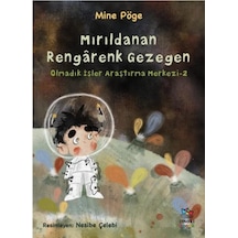 Mırıldanan Rengarenk Gezegen - Olmadık İşler Araştırma Merkezi 2 - Mine Pöge - İthaki Çocuk