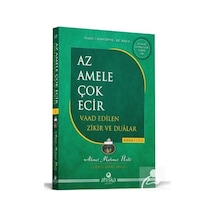 Az Amele Çok Ecir Vaad Edilen Zikir Ve Dualar 1. Cilt / Ahmet ...