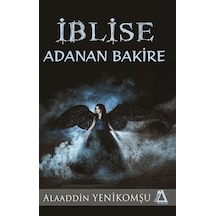 İblise Adanan Bakire - Alaaddin Yenikomşu - Sisyphos Yayınları