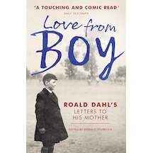 Love From Boy: Roald Dahl&apos S Letters To His Mother