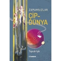 Zamansızlar - Çipdünya