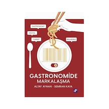 Gastronomide Markalaşma / Altay Ayhan