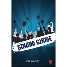 Bu Kitabı Okmadan Sınava Girme / Serkan Güç