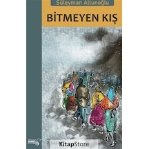 Bitmeyen Kış - Süleyman Altunoğlu - Sınırsız Kitap