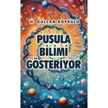 Pusula Bilimi Gösteriyor / H. Gülcan Köprülü