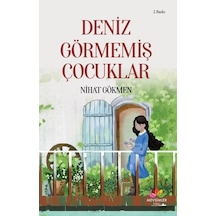 Deniz Görmemiş Çocuklar - Nihat Gökmen - Mevsimler Kitap