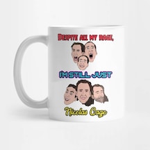 Despite All My Rage I Am Still Just Nicolas Cage Kupa Bardak Çok Renkli