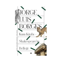Kum Kitabı - Shakespeare'in Belleği - Jorge Luis Borges - Can Yayınları