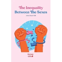 The Ineguality Between The Sexes - John Stuart Mill - Kırmızı Ada Yayınları