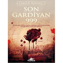 Son Gardiyan 999 - Carlo A. Martigli - Pegasus