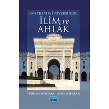 1963 Yılında Üniversitede İlim Ve Ahlak / Turhan Yörükan