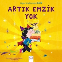Artık Emzik Yok-Süper Kahraman Ben - Francesca Sardou -  Romain Sardou - 1001 Çiçek