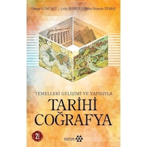 Temelleri Gelişimi Ve Yapısıyla Tarihi Coğrafya / Dr. Osman Gü... 9786055200527