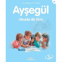 Ayşegül 11-Okulda Bir Gün - Gilbert Delahaye - Yapı Kredi Yayınları
