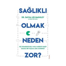 Sağlıklı Olmak Neden Zor? - Dayna Lee Baggley - Sola Unitas