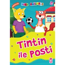 Mini Masallar Tintin İle Posti - Nalan Aktaş Sönmez - Timaş Çocuk