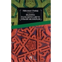 İslam'da İnanç Konuları ve İtikadi Mezhepler  - Süleyman Uludağ  - Dergah Yayınları