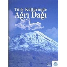 Türk Kültüründe Ağrı Dağı Efsanesi