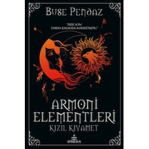 Kızıl Kıyamet - Armoni Elementleri 3 - Buse Pendaz - Ephesus Yayınları