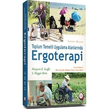 Toplum Temelli Uygulama Alanlarında Ergoterapi - Mahmut Yaran - Hipokrat Kitabevi