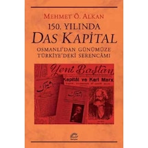 150.Yılında Das Kapital - Mehmet Ö. Alkan - İletişim Yayınları