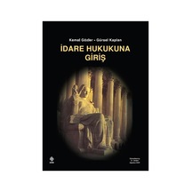 İdare Hukukuna Giriş - Kemal Gözler, Gürsel Kaplan