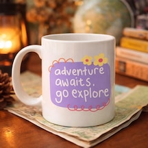 Adventure Awaits Go Explore Yazılı Porselen Kupa Model 157 Motivasyon Temalı, Sevimli Tasarım, Kah Çok Renkli