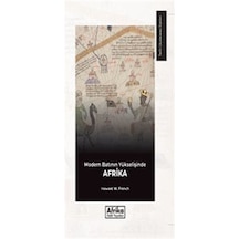 Modern Batının Yükselişinde Afrika - Howard W. French - Afrika Vakfı Yayınları