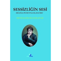 Sessizliğin Sesi / Helena Petrovna Blavatsky
