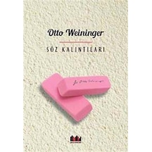 Söz Kalıntıları - Otto Weininger - Pharmakon Kitap