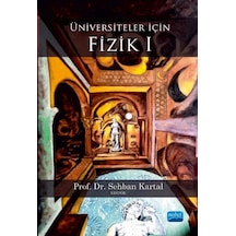 Üniversiteler İçin Fizik 1 - Sehban Kartal - Nobel Akademik Yayıncılık
