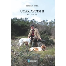 Uçar Avcısı 2 Av Kazaları Beynur Arel Bilimkent