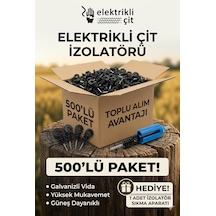 Canımız Enerji 500 Adet Elektrikli Çit İzolatörü + Sıkma Aparatı Hediyeli