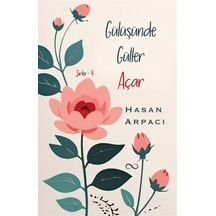 Gülüşünde Güller Açar / Hasan Arpacı