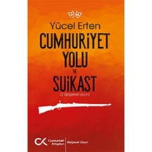 Cumhuriyet Yolu Ve Suikast 9786257715461