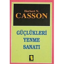 Güçlükleri Yenme Sanatı - Prof. Herbert N. Casson - Toker Yayınları