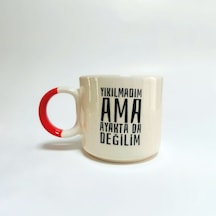 Yıkılmadım Ama Ayakta Da Değilim Baskılı Turuncu Kulplu P Kupa